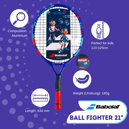 Babolat Ball Fighter 21" Specifications: Aluminium composition, length 534mm, unstrung weight 183g, suitable for kids 110-125cm tall.