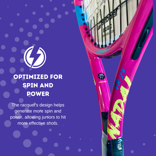 The Nadal Junior racquet is Optimized for spin and power.