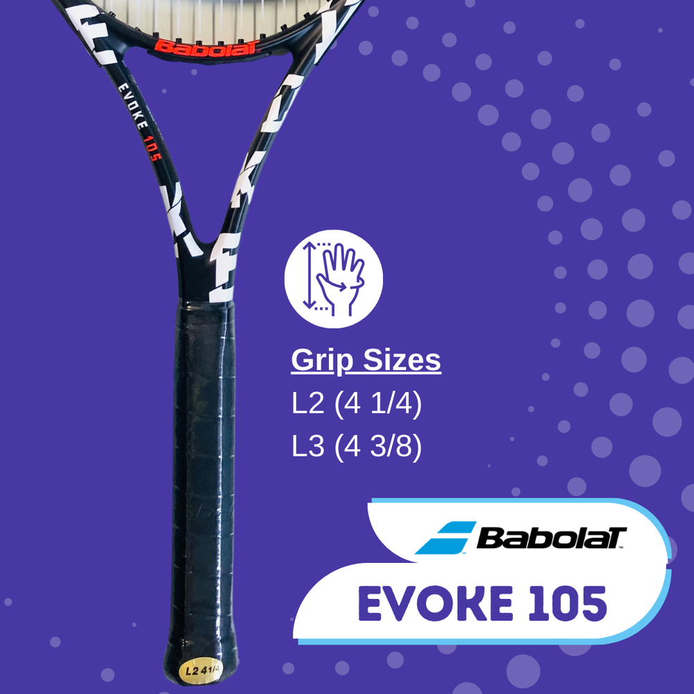 Babolat Evoke 105 Grip Sizes: Available in 4 1/4 and 4 3/8 to ensure the perfect fit.