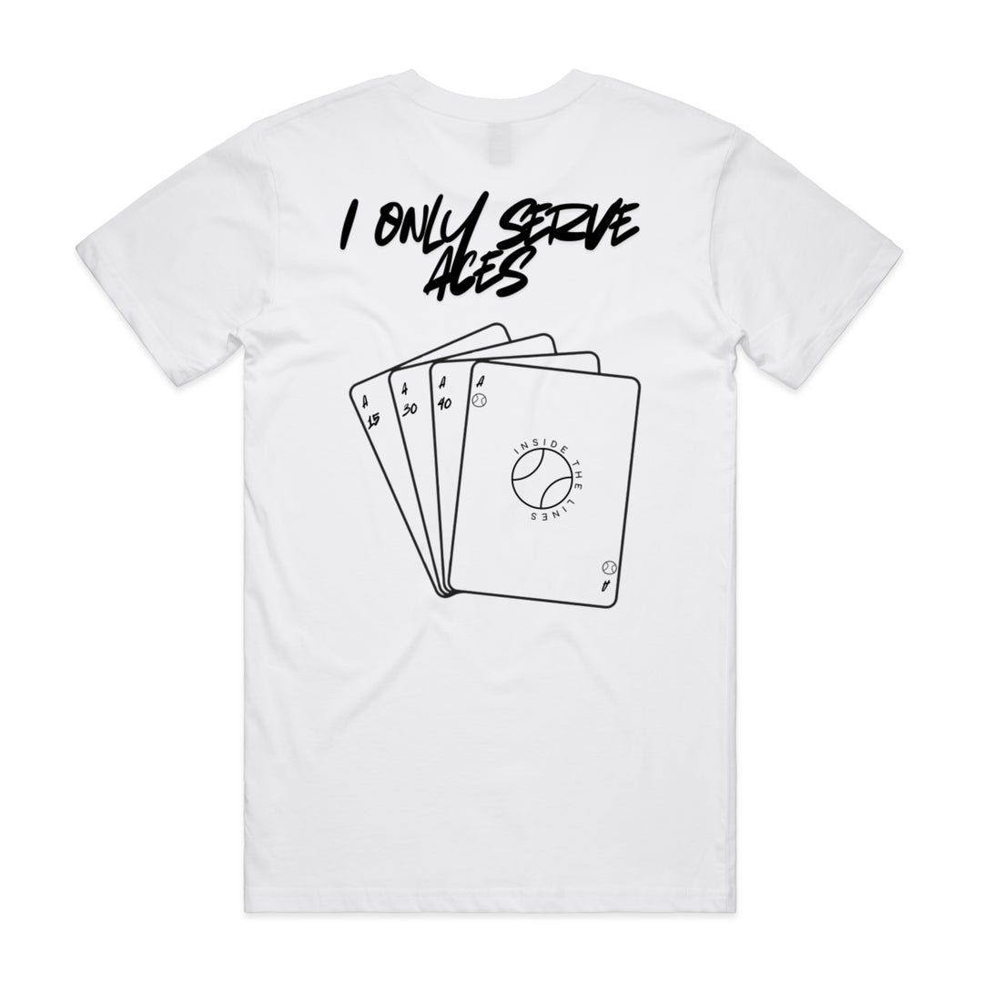 I Only Serve Aces Tee