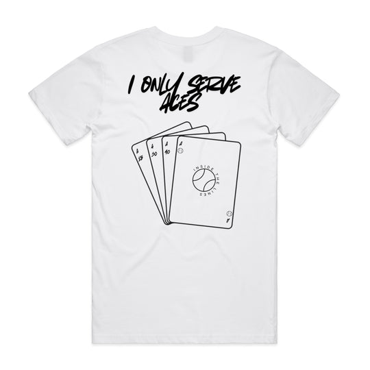 I Only Serve Aces Tee